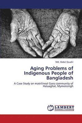 Aging Problems of Indigenous People of Bangladesh 1