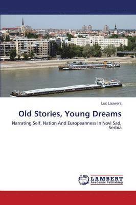 bokomslag Old Stories, Young Dreams