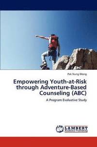 bokomslag Empowering Youth-At-Risk Through Adventure-Based Counseling (ABC)