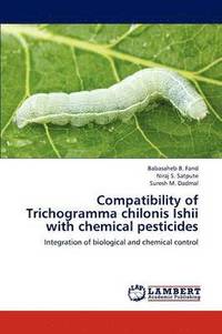 bokomslag Compatibility of Trichogramma Chilonis Ishii with Chemical Pesticides