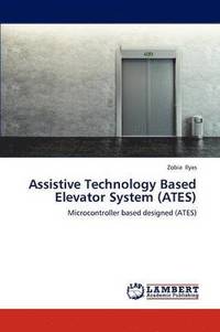 bokomslag Assistive Technology Based Elevator System (Ates)