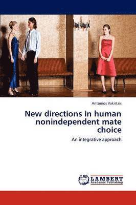 New Directions in Human Nonindependent Mate Choice 1