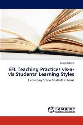 Efl Teaching Practices VIS-A-VIS Students' Learning Styles 1