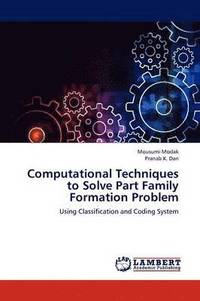 bokomslag Computational Techniques to Solve Part Family Formation Problem