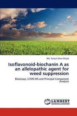 bokomslag Isoflavonoid-Biochanin a as an Allelopathic Agent for Weed Suppression