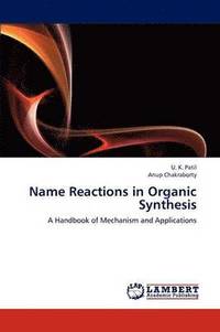bokomslag Name Reactions in Organic Synthesis