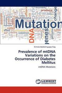 bokomslag Prevalence of Mtdna Variations on the Occurrence of Diabetes Mellitus