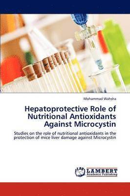 Hepatoprotective Role of Nutritional Antioxidants Against Microcystin 1