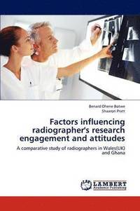 bokomslag Factors Influencing Radiographer's Research Engagement and Attitudes