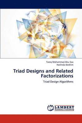 Triad Designs and Related Factorizations 1