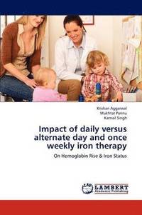 bokomslag Impact of Daily Versus Alternate Day and Once Weekly Iron Therapy
