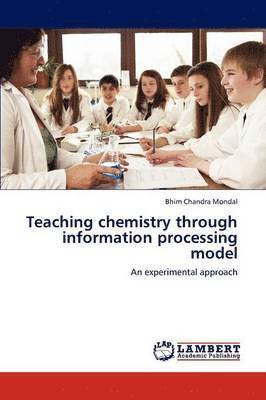 bokomslag Teaching Chemistry Through Information Processing Model