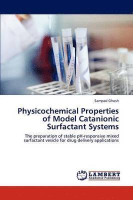 Physicochemical Properties of Model Catanionic Surfactant Systems 1