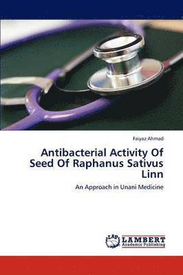 bokomslag Antibacterial Activity of Seed of Raphanus Sativus Linn