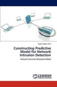 bokomslag Constructing Predictive Model for Network Intrusion Detection