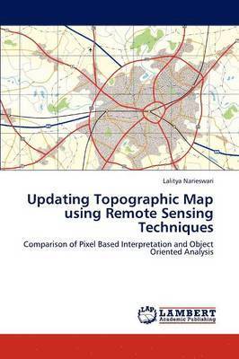 bokomslag Updating Topographic Map Using Remote Sensing Techniques