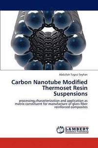 bokomslag Carbon Nanotube Modified Thermoset Resin Suspensions