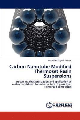 bokomslag Carbon Nanotube Modified Thermoset Resin Suspensions