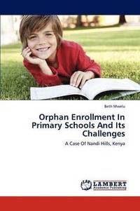 bokomslag Orphan Enrollment In Primary Schools And Its Challenges