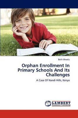 Orphan Enrollment In Primary Schools And Its Challenges 1