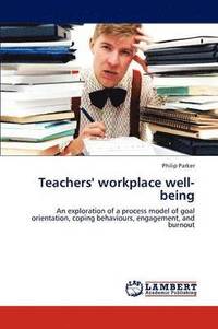 bokomslag Teachers' Workplace Well-Being