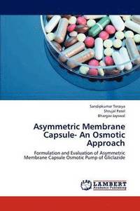 bokomslag Asymmetric Membrane Capsule- An Osmotic Approach