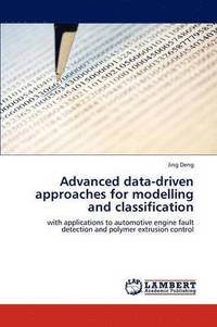 bokomslag Advanced data-driven approaches for modelling and classification