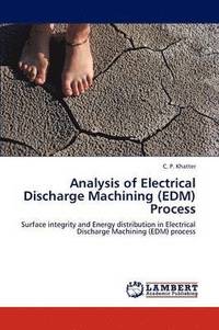 bokomslag Analysis of Electrical Discharge Machining (EDM) Process