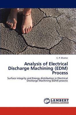 bokomslag Analysis of Electrical Discharge Machining (EDM) Process