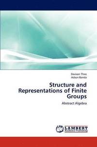 bokomslag Structure and Representations of Finite Groups