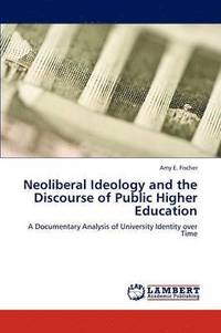 bokomslag Neoliberal Ideology and the Discourse of Public Higher Education