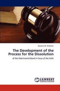 bokomslag The Development of the Process for the Dissolution