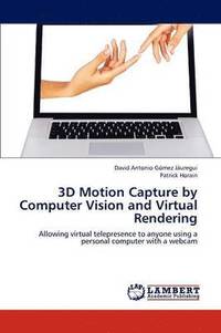 bokomslag 3D Motion Capture by Computer Vision and Virtual Rendering