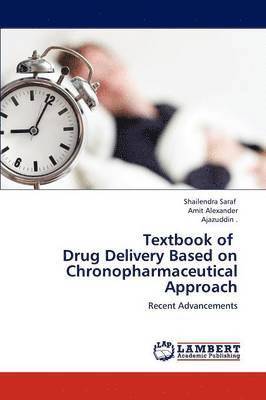 Textbook of Drug Delivery Based on Chronopharmaceutical Approach 1
