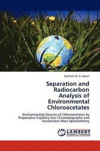 bokomslag Separation and Radiocarbon Analysis of Environmental Chloroacetates