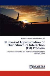 bokomslag Numerical Approximation of Fluid Structure Interaction (Fsi) Problem