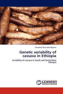 bokomslag Genetic Variability of Cassava in Ethiopia