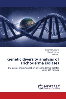 bokomslag Genetic diversity analysis of Trichoderma isolates