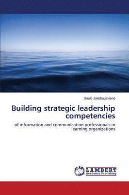 Building Strategic Leadership Competencies 1