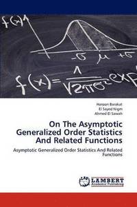 bokomslag On the Asymptotic Generalized Order Statistics and Related Functions