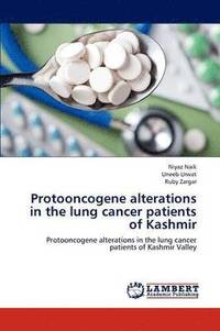 bokomslag Protooncogene alterations in the lung cancer patients of Kashmir