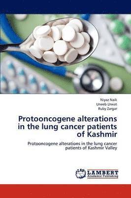 Protooncogene alterations in the lung cancer patients of Kashmir 1