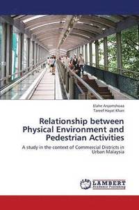 bokomslag Relationship Between Physical Environment and Pedestrian Activities