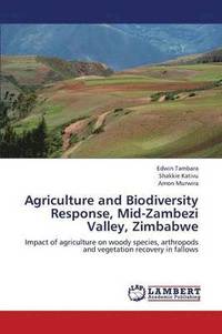 bokomslag Agriculture and Biodiversity Response, Mid-Zambezi Valley, Zimbabwe