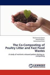 bokomslag The Co-Composting of Poultry Litter and Fast Food Wastes