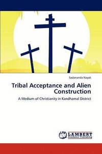 bokomslag Tribal Acceptance and Alien Construction