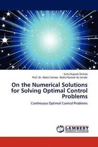 bokomslag On the Numerical Solutions for Solving Optimal Control Problems