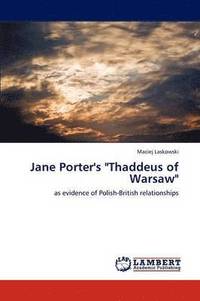 bokomslag Jane Porter's &quot;Thaddeus of Warsaw&quot;