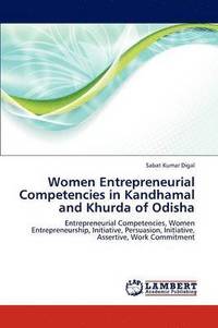 bokomslag Women Entrepreneurial Competencies in Kandhamal and Khurda of Odisha