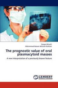 bokomslag The Prognostic Value of Oral Plasmacytoid Masses